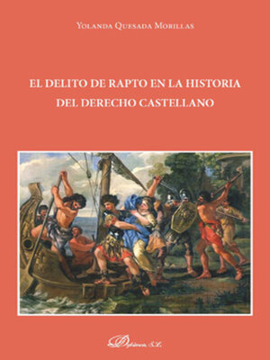 cover image of El delito de rapto en la Historia del Derecho castellano